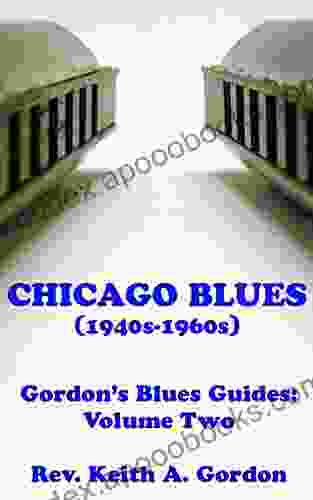 Chicago Blues (1940s 1960s): Gordon s Blues Guides Volume Two