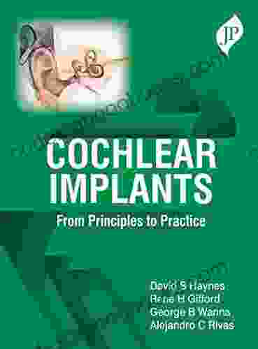 Cochlear Implants: From Principles to Practice