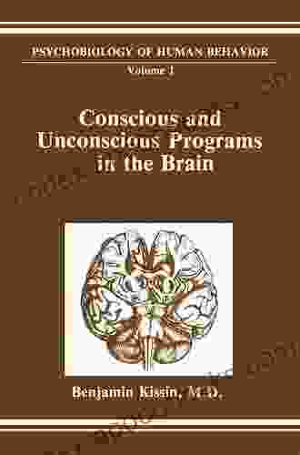 Conscious And Unconscious Programs In The Brain (Perspectives In Social Psychology 1)