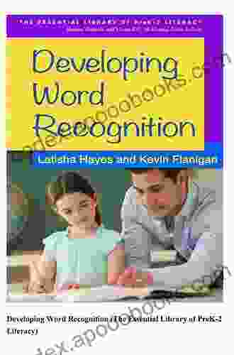 Developing Word Recognition (The Essential Library of PreK 2 Literacy)