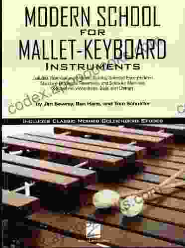 Modern School for Mallet Keyboard Instruments: Includes Classic Morris Goldenberg Etudes