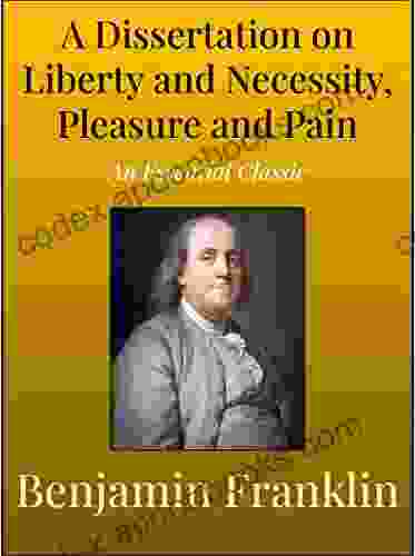 A Dissertation On Liberty And Necessity Pleasure And Pain