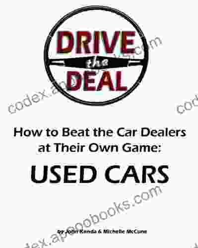 Drive The Deal How To Buy Used Cars