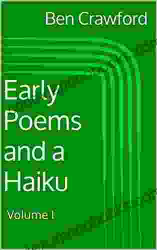 Early Poems and a Haiku: Volume I