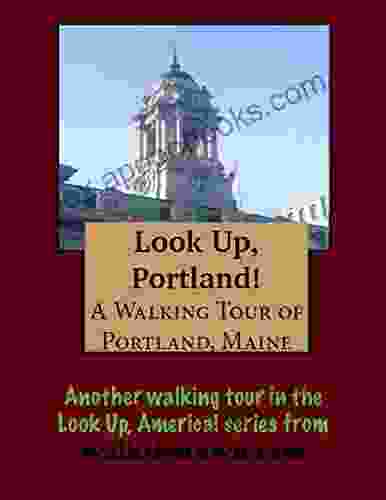 A Walking Tour of Portland Maine (Look Up America Series)