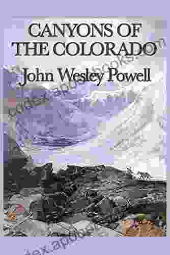 Canyons Of The Colorado (Unabridged Start Publishing LLC)