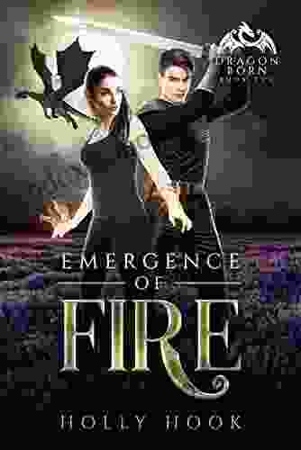 Emergence of Fire (Dragon Born #2)