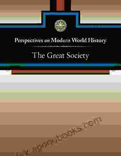 Great Society (Perspectives On Modern World History)