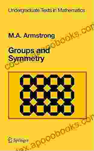 Groups And Symmetry (Undergraduate Texts In Mathematics)