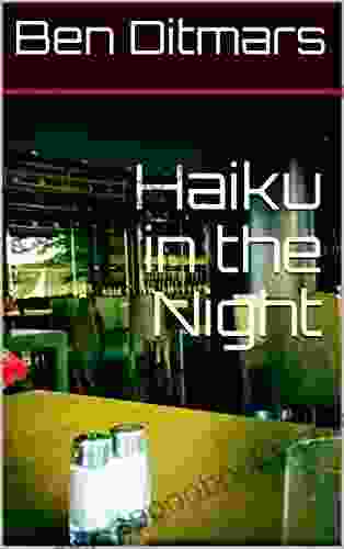 Haiku In The Night Ben Ditmars