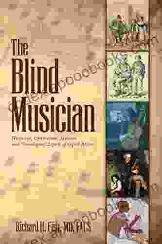 The Blind Musician: Historical Ophthalmic Musical And Neurological Aspects Of Gifted Artists