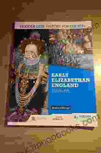 Hodder GCSE History for Edexcel: Early Elizabethan England 1558 88: Early Elizabethan England 1558 88