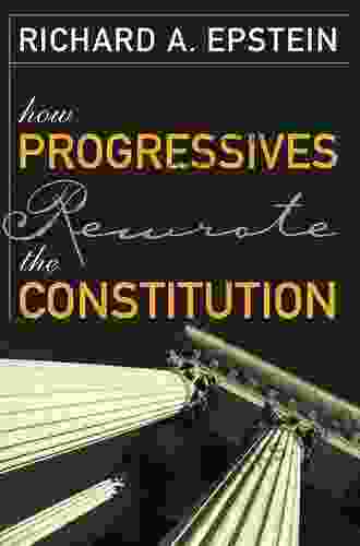 How Progressives Rewrote The Constitution