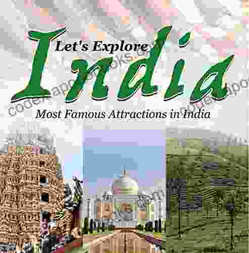 Let s Explore India (Most Famous Attractions in India): India Travel Guide (Children s Explore the World Books)