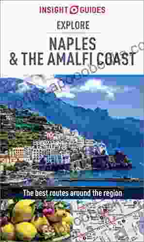 Insight Guides Explore Naples And The Amalfi Coast (Travel Guide EBook)