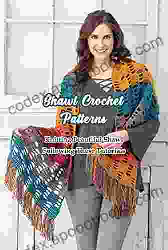 Shawl Crochet Patterns: Knitting Beautiful Shawl Following These Tutorials