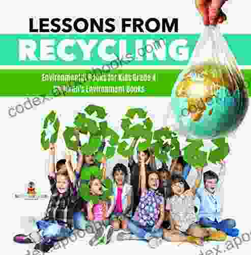 Lessons from Recycling Environmental for Kids Grade 4 Children s Environment