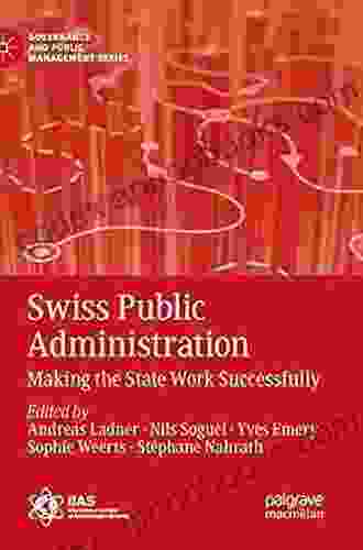 Swiss Public Administration: Making The State Work Successfully (Governance And Public Management)