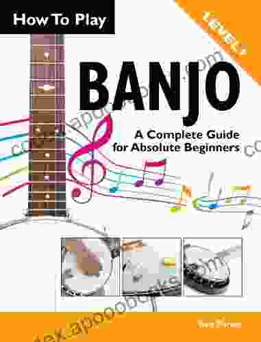 How To Play Banjo A Complete Guide for Absolute Beginners