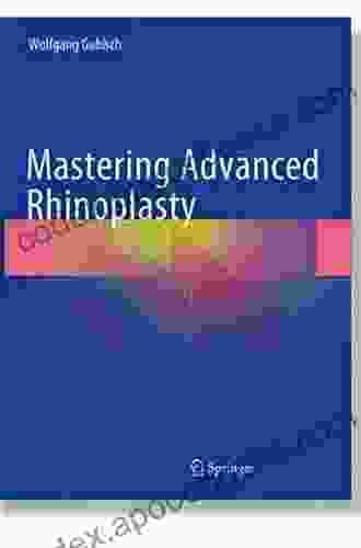 Mastering Advanced Rhinoplasty Shane Horsburgh