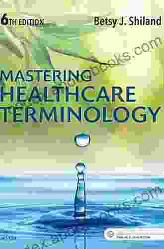 Mastering Healthcare Terminology E