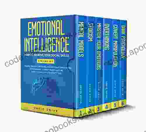 Emotional Intelligence: How To Improve Your Social Skills 6 in 1: Mental Models Stoicism Master Your Emotions Overthinking Covert Manipulation Dark Psychology (EQ Agility 2 0)