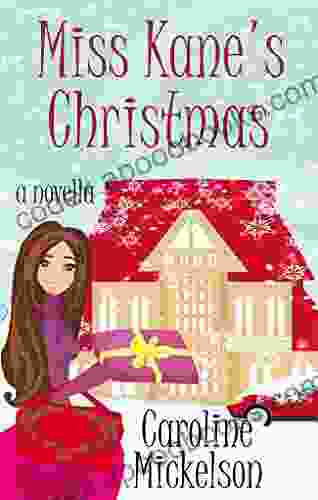 Miss Kane s Christmas : A Novella (A Christmas Central Romantic Comedy 1)