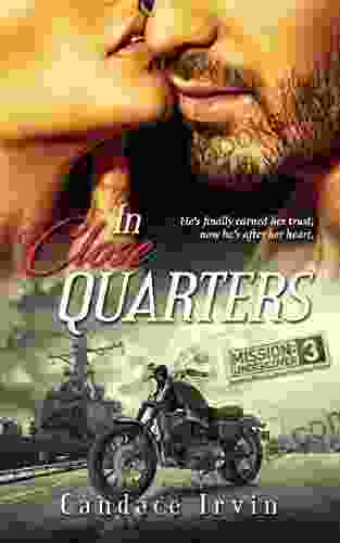 In Close Quarters: A Military Romantic Suspense (Mission: Undercover 3)