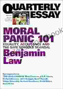 Quarterly Essay 67 Moral Panic 101: Equality Acceptance And The Safe Schools Scandal