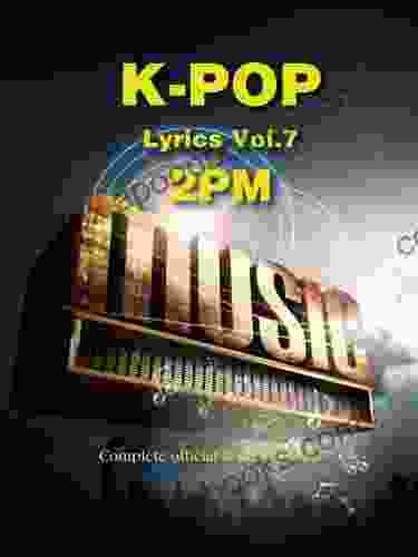 K Pop Lyrics Vol 7 2PM (K Pop Lyrics Series)