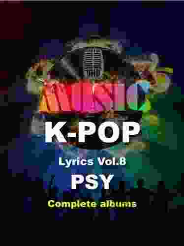 K Pop Lyrics Vol 8 PSY (K Pop Lyrics Series)