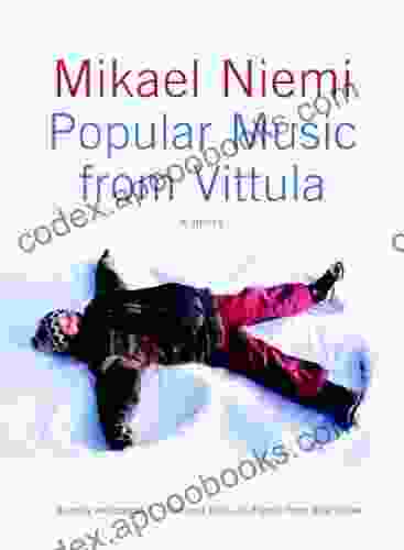 Popular Music From Vittula: A Novel