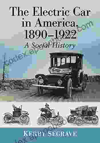 The Electric Car In America 1890 1922: A Social History