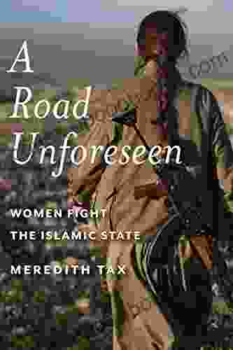 A Road Unforeseen: Women Fight the Islamic State