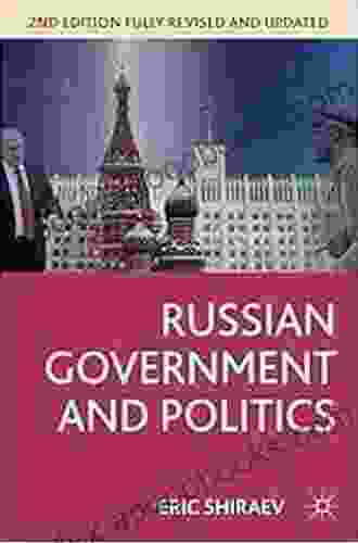Russian Government And Politics (Comparative Government And Politics)