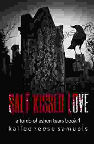 Salt Kissed Love (a Tomb Of Ashen Tears 1)