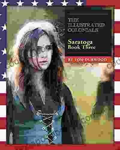 Saratoga (The Illustrated Colonials 3)