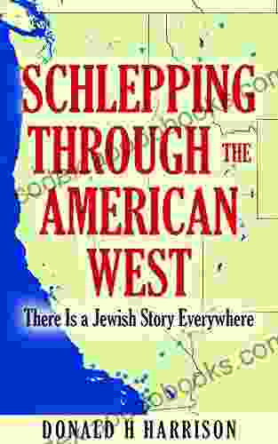Schlepping Through The American West: There Is A Jewish Story Everywhere
