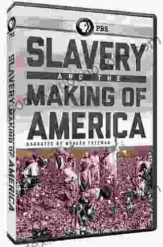 Slavery And The Making Of America