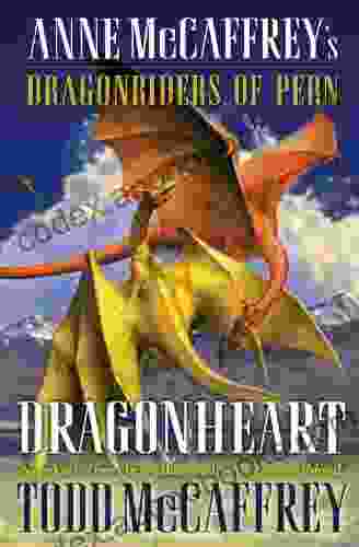 Dragonheart: Anne McCaffrey S Dragonriders Of Pern