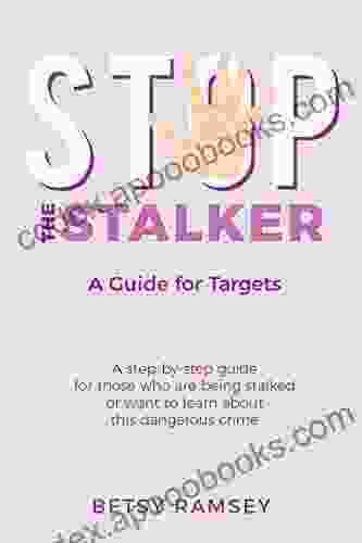 Stop The Stalker: A Guide For Targets