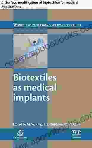 Biotextiles as medical implants: 5 Surface modification of biotextiles for medical applications (Woodhead Publishing in Textiles)