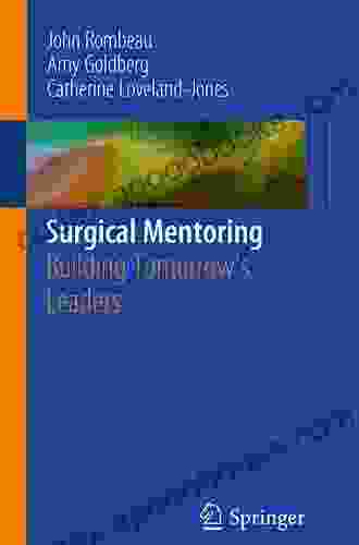 Surgical Mentoring: Building Tomorrow s Leaders