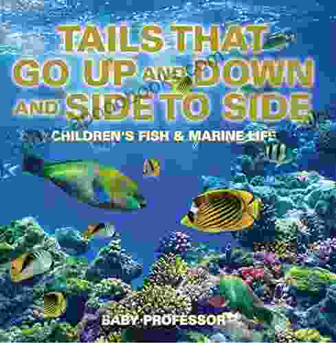 Tails That Go Up and Down and Side to Side Children s Fish Marine Life