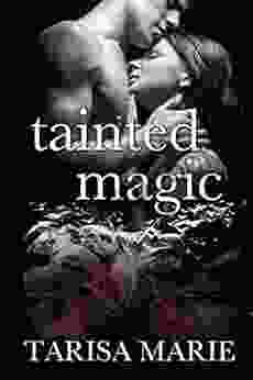 Tainted Magic Tarisa Marie