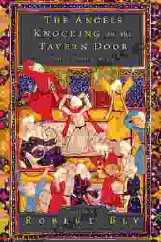 The Angels Knocking On The Tavern Door: Thirty Poems Of Hafez