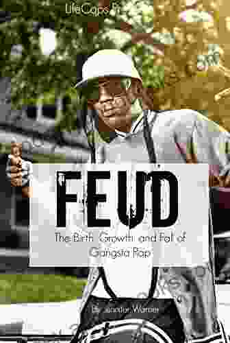 Feud: The Birth Growth And Fall Of Gangsta Rap