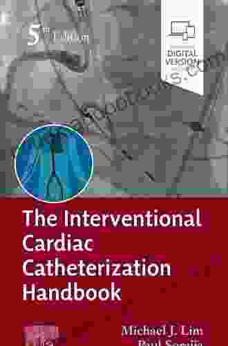 The Interventional Cardiac Catheterization Handbook E