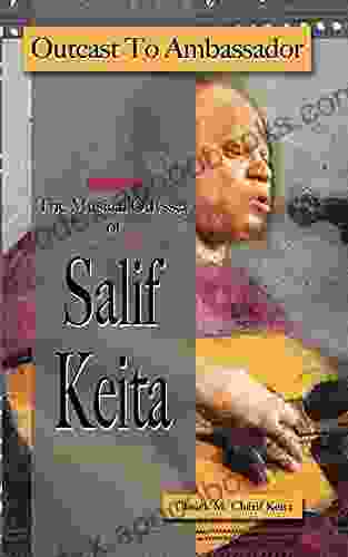 Outcast To Ambassador: The Musical Odyssey Of Salif Keita