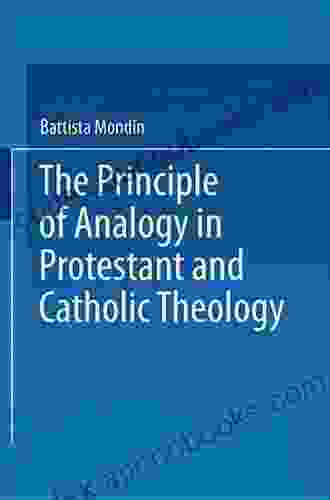 The Principle Of Analogy In Protestant And Catholic Theology